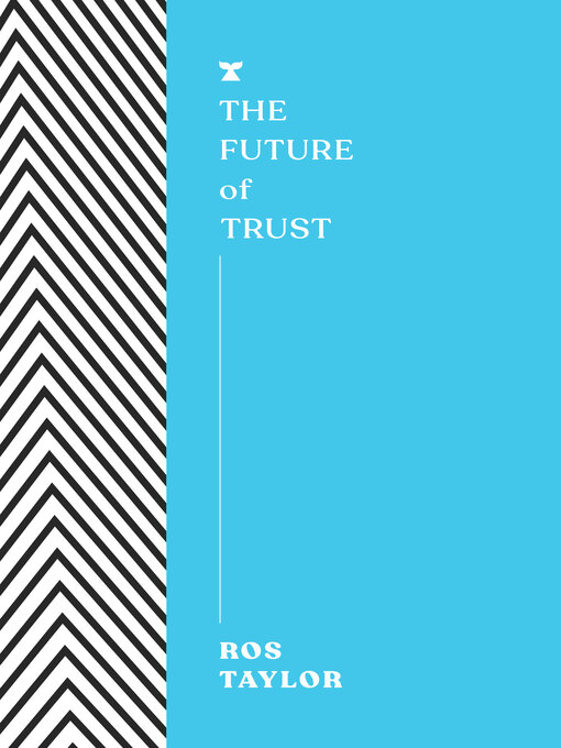 Title details for The Future of Trust by Ros Taylor - Available